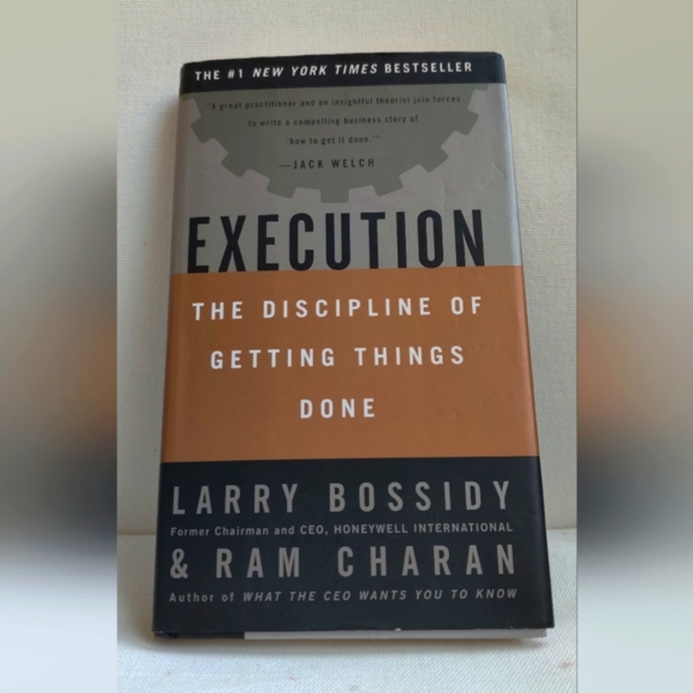 Execution: The Discipline of Getting Things Done Book